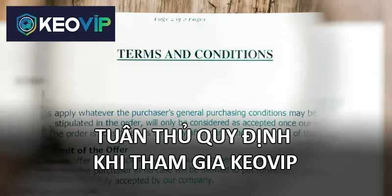 Tuân thủ quy định khi tham gia Keovip